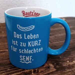 Bautz'ner Tasse "Das Leben ist zu kurz"