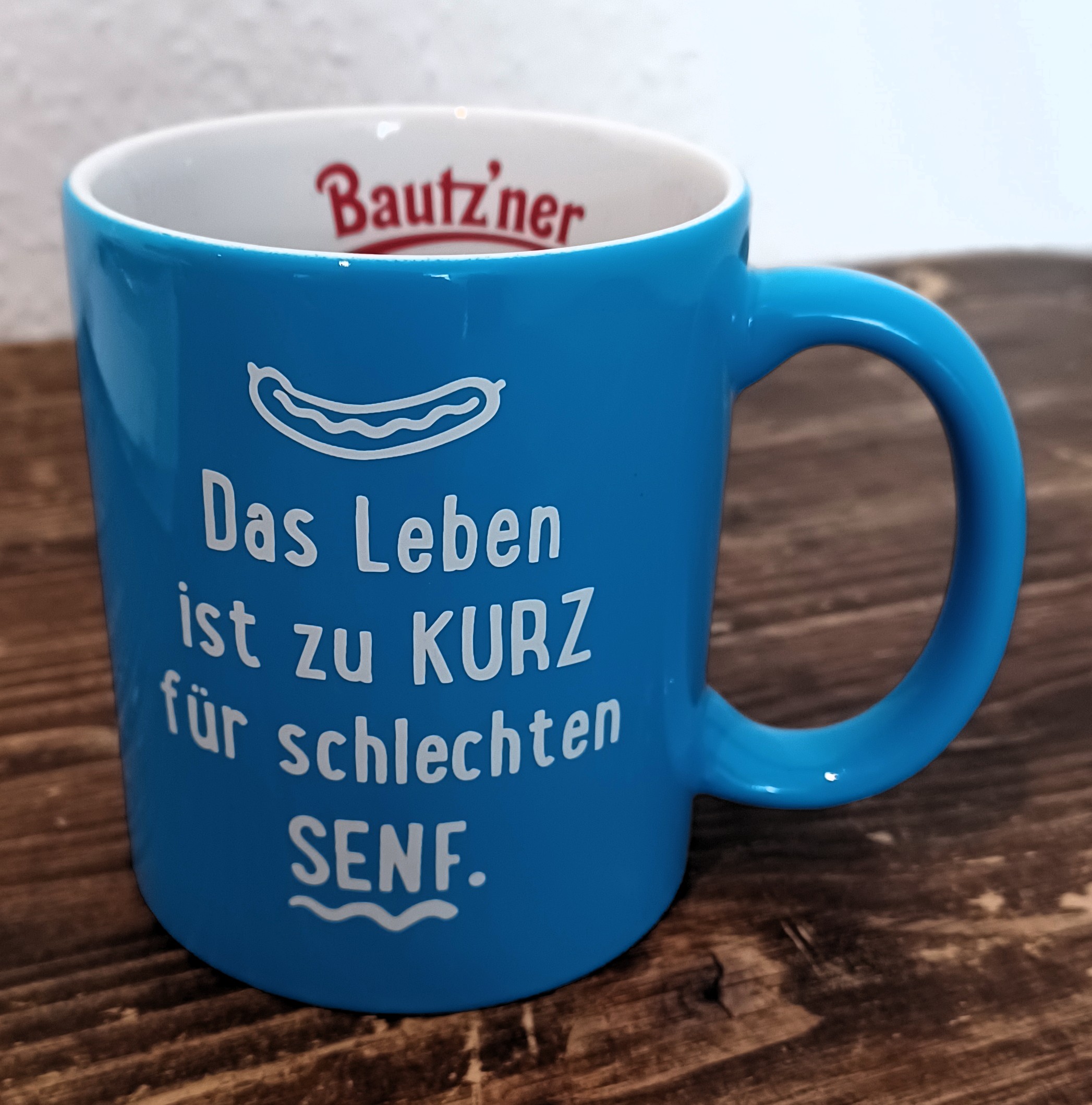 Bautz'ner Tasse "Das Leben ist zu kurz"